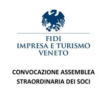 28 ottobre 2024 - Assemblea Generale Straordinaria Fidi Impresa & Turismo Veneto